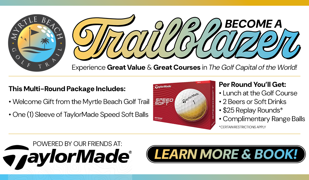 Trailblazer Package – Central Trail Edition: The Heart of Myrtle Beach Golf